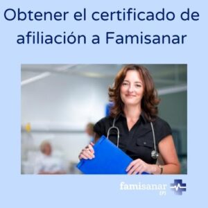 ¿Cómo obtener el certificado de afiliación a Famisanar?