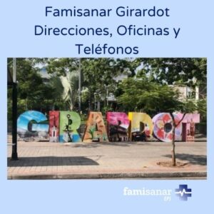 Famisanar Girardot Direcciones, Oficinas y Teléfonos